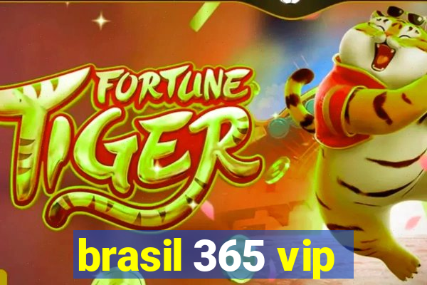 brasil 365 vip